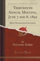 Thirteenth Annual Meeting, June 7 and 8, 1892
