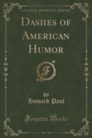 Dashes of American Humor (Classic Reprint)