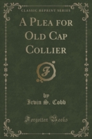 Plea for Old Cap Collier (Classic Reprint)