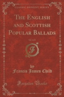 English and Scottish Popular Ballads, Vol. 1 of 5 (Classic Reprint)