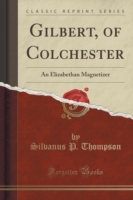 Gilbert, of Colchester