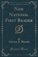 New National First Reader (Classic Reprint)