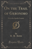 On the Trail of Geronimo