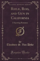 Rifle, Rod, and Gun in California