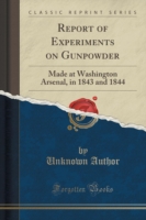 Report of Experiments on Gunpowder