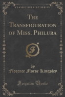 Transfiguration of Miss. Philura (Classic Reprint)