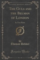 Guls and the Belman of London