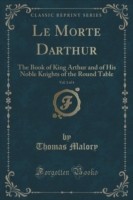 Morte Darthur, Vol. 1 of 4