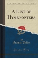 List of Hymenoptera (Classic Reprint)