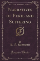 Narratives of Peril and Suffering, Vol. 2 of 2 (Classic Reprint)