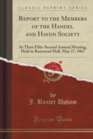 Report to the Members of the Handel and Haydn Society