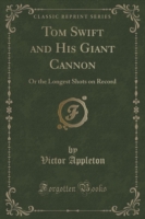 Tom Swift and His Giant Cannon