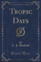 Tropic Days (Classic Reprint)