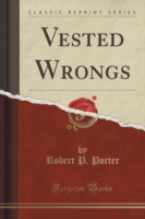Vested Wrongs (Classic Reprint)
