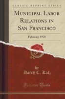 Municipal Labor Relations in San Francisco