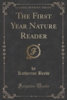 First Year Nature Reader (Classic Reprint)