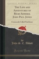 Life and Adventures of Rear-Admiral John Paul Jones
