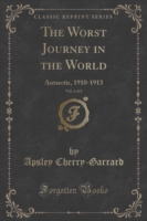 Worst Journey in the World, Vol. 2 of 2