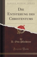 Entstehung Des Christentums (Classic Reprint)