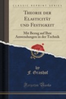 Theorie Der Elasticitat Und Festigkeit