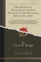 Don Quixote in Deutschland Und Sein Einfluss Auf Den Deutschen Roman (1613 1800)