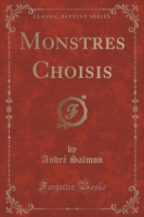 Monstres Choisis (Classic Reprint)