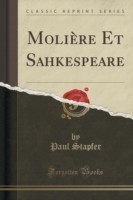 Moliere Et Sahkespeare (Classic Reprint)
