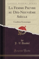 La Femme Pauvre Au Dix-Neuvieme Siecle