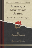 Mesmer, Le Magnetisme Animal