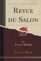 Revue Du Salon (Classic Reprint)