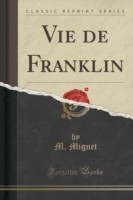 Vie de Franklin, Vol. 1
