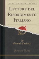 Letture del Risorgimento Italiano (Classic Reprint)
