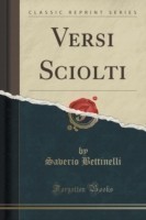 Versi Sciolti (Classic Reprint)