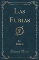 Las Furias (Classic Reprint)