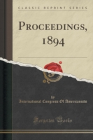 Proceedings, 1894 (Classic Reprint)