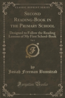 Second Reading-Book in the Primary School, Vol. 1