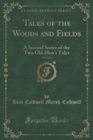 Tales of the Woods and Fields, Vol. 1 of 3