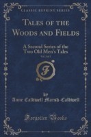 Tales of the Woods and Fields, Vol. 3 of 3