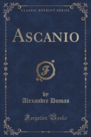 Ascanio (Classic Reprint)