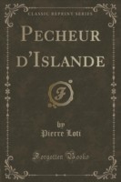 Pecheur D'Islande (Classic Reprint)
