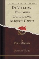 de Velleiani Volumnis Condicione Aliquot Capita (Classic Reprint)