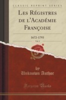 Les Registres de L'Academie Francoise, Vol. 2