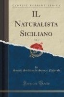 Naturalista Siciliano, Vol. 1 (Classic Reprint)