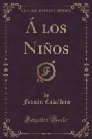 Los Ninos (Classic Reprint)