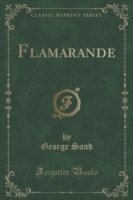 Flamarande (Classic Reprint)