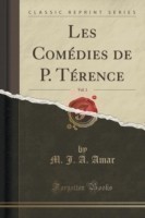 Les Comedies de P. Terence, Vol. 1 (Classic Reprint)