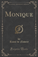 Monique (Classic Reprint)