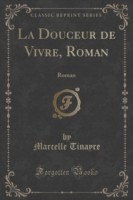 Douceur de Vivre, Roman