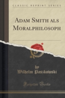 Adam Smith ALS Moralphilosoph (Classic Reprint)