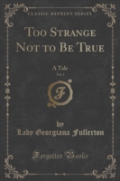 Too Strange Not to Be True, Vol. 3